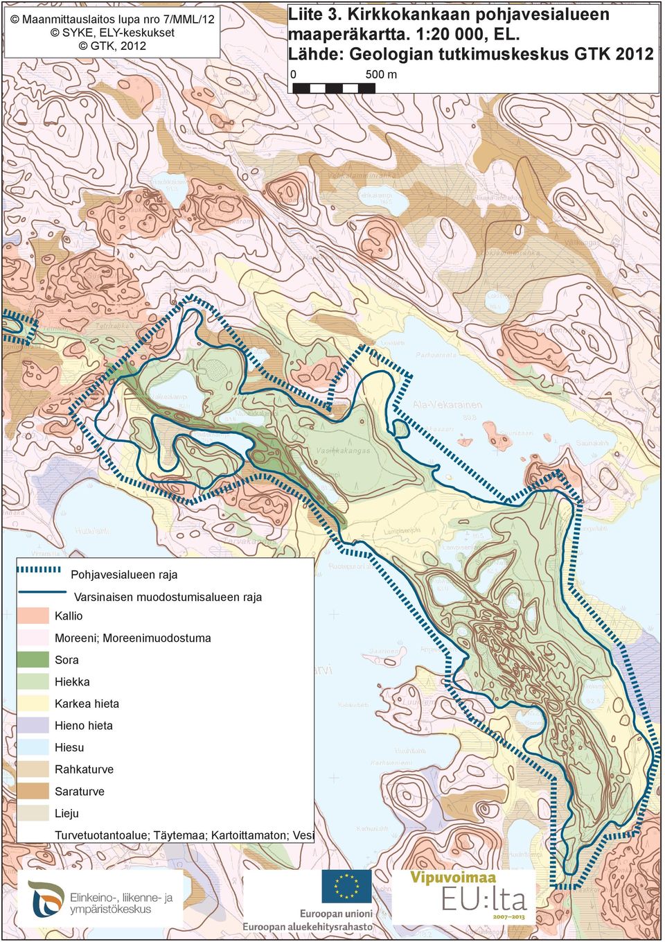 Lähde: Geologian tutkimuskeskus GTK 2012 0 Pohjavesialueen raja Varsinaisen muodostumisalueen