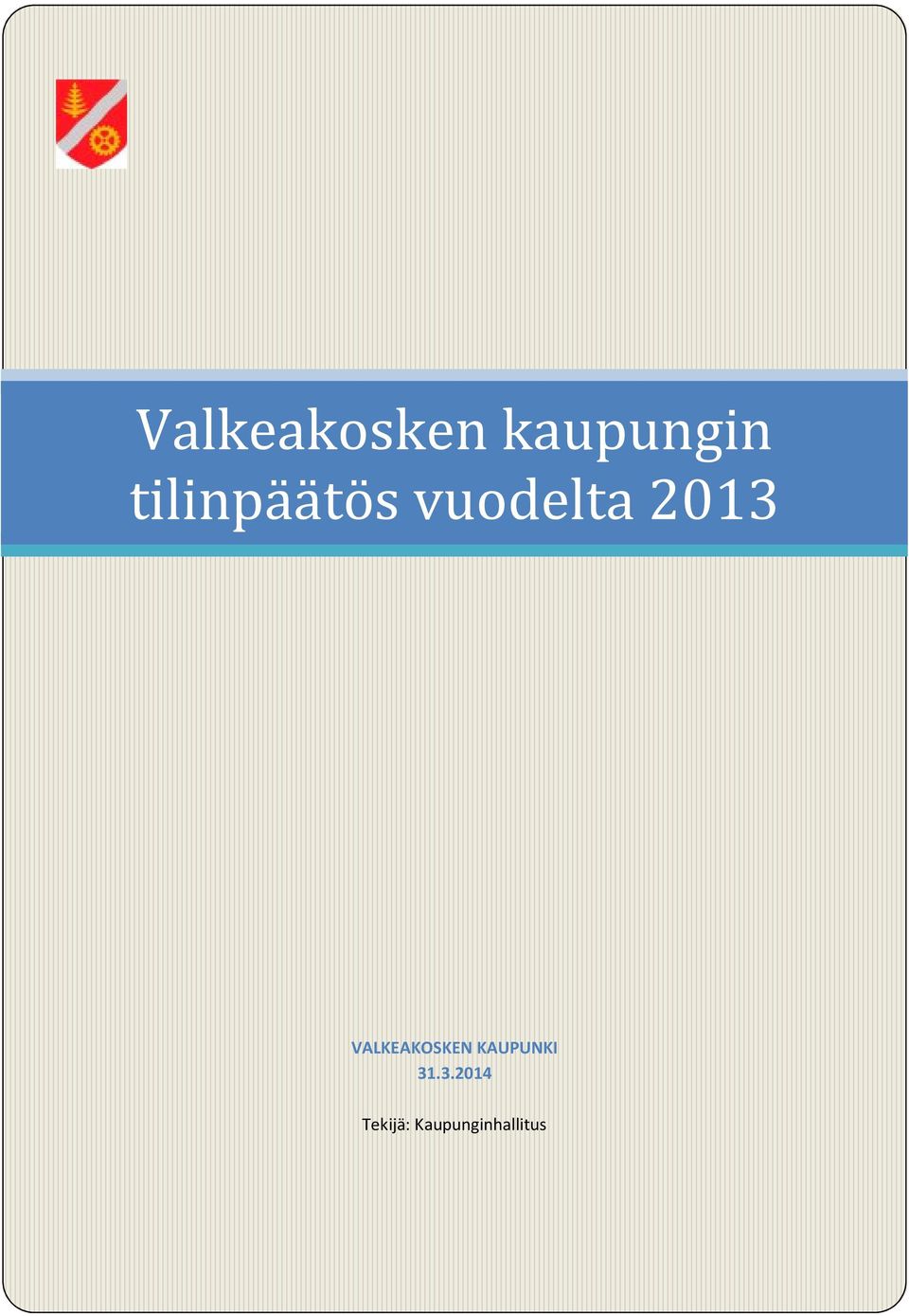 VALKEAKOSKEN KAUPUNKI 31.