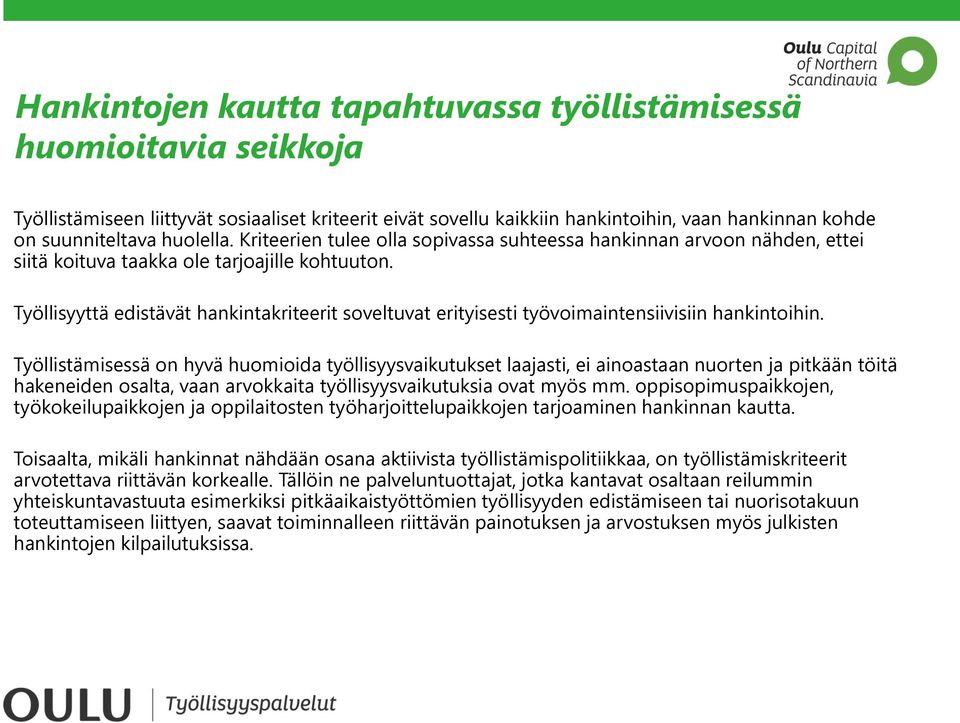 Työllisyyttä edistävät hankintakriteerit soveltuvat erityisesti työvoimaintensiivisiin hankintoihin.