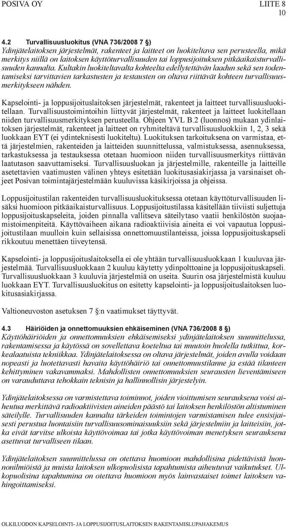 loppusijoituksen pitkäaikaisturvallisuuden kannalta.