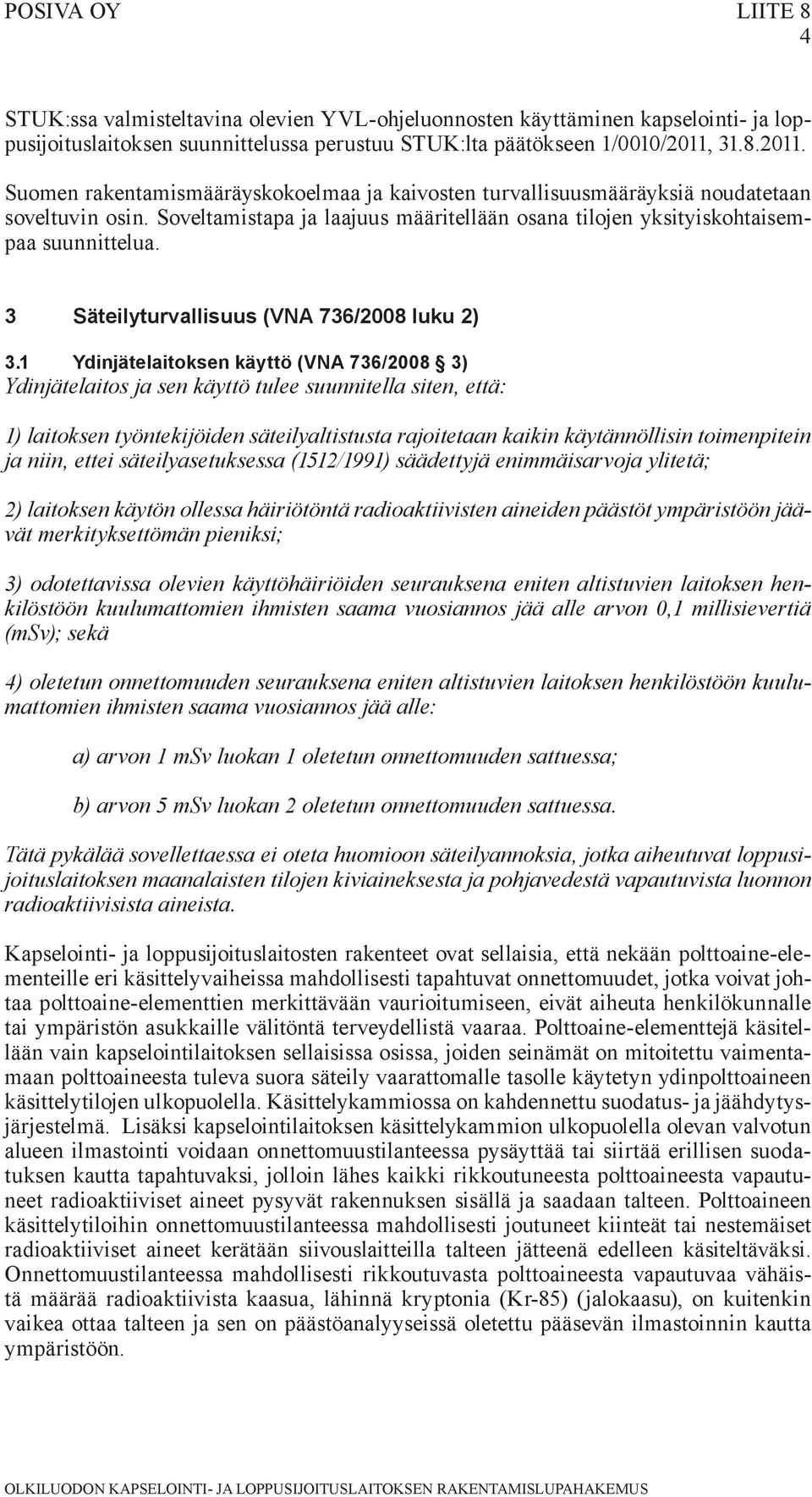 3 Säteilyturvallisuus (VNA 736/2008 luku 2) 3.