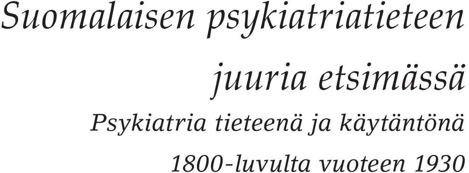 etsimässä Psykiatria