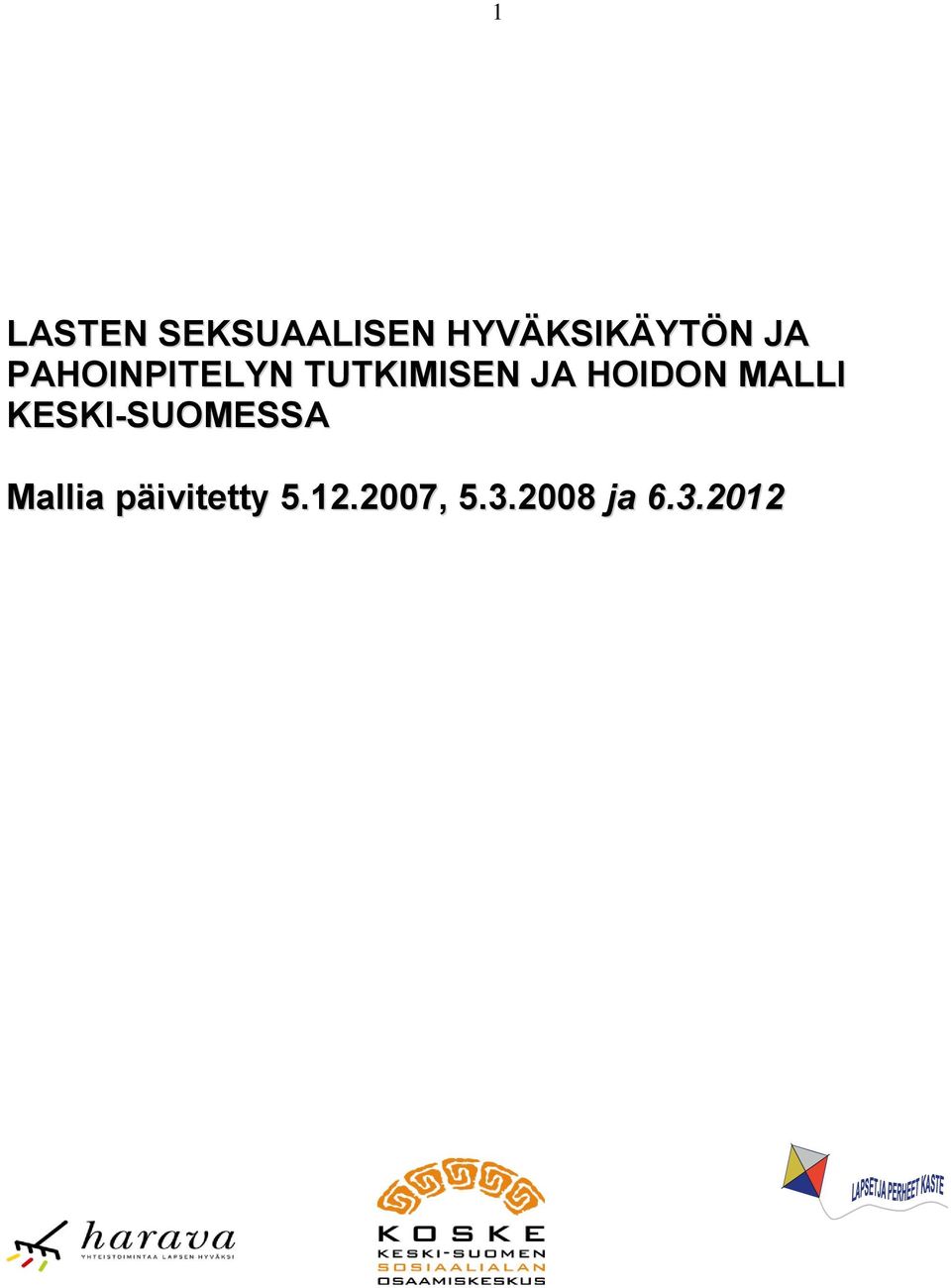 HOIDON MALLI KESKI-SUOMESSA Mallia