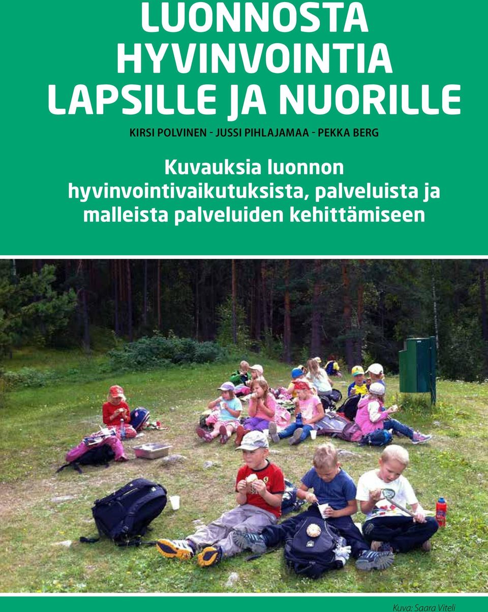 luonnon hyvinvointivaikutuksista, palveluista ja