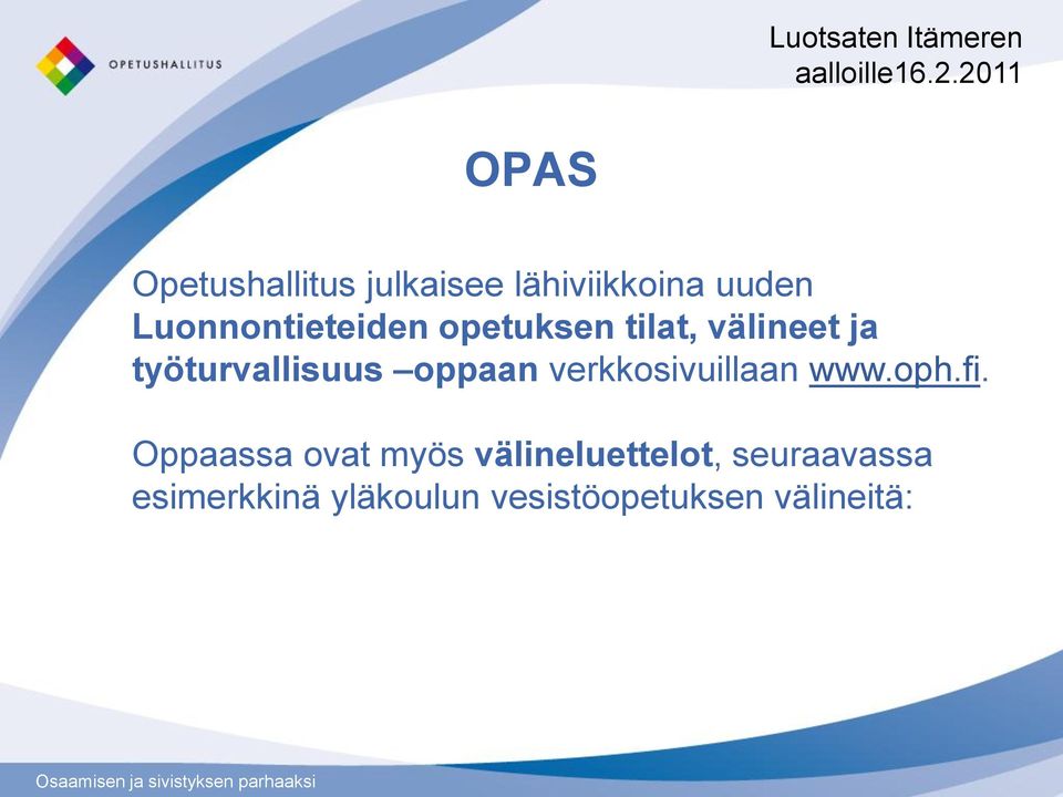 oppaan verkkosivuillaan www.oph.fi.