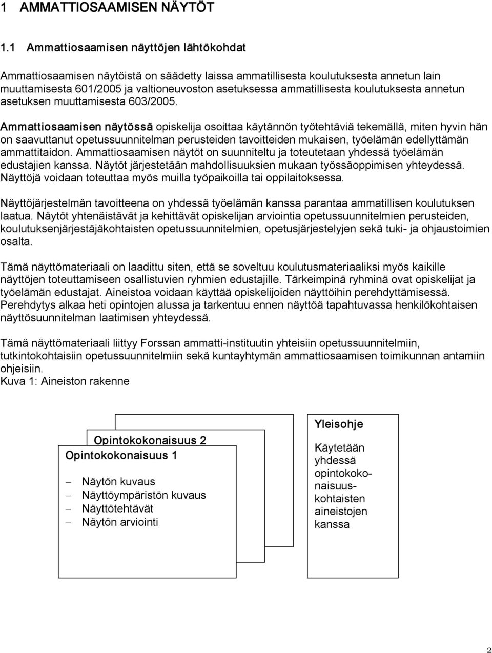 koulutuksesta annetun asetuksen muuttamisesta 603/2005.