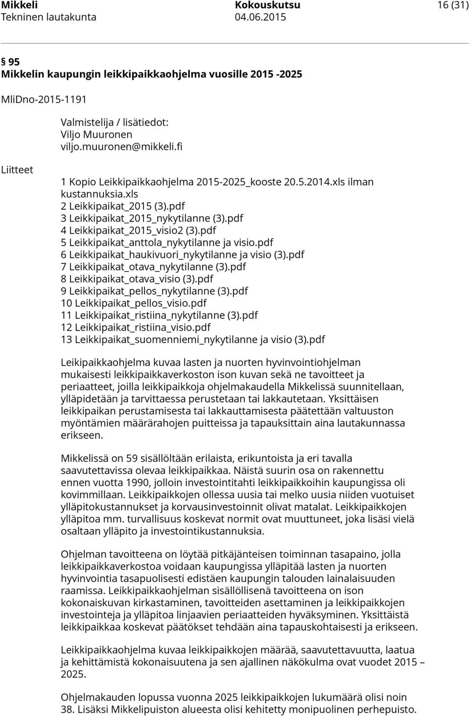 pdf 5 Leikkipaikat_anttola_nykytilanne ja visio.pdf 6 Leikkipaikat_haukivuori_nykytilanne ja visio (3).pdf 7 Leikkipaikat_otava_nykytilanne (3).pdf 8 Leikkipaikat_otava_visio (3).