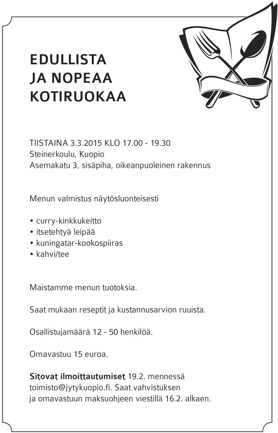 itsetehtyä leipää kuningatar-kookospiiras kahvi/tee Maistamme menun tuotoksia.