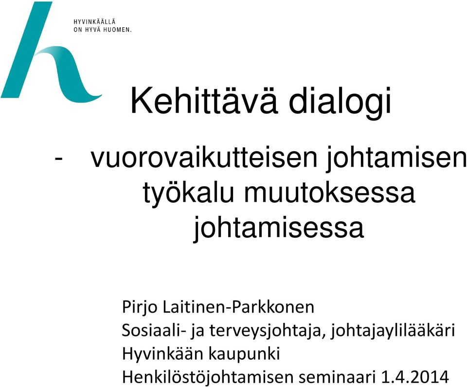 Laitinen-Parkkonen Sosiaali- ja terveysjohtaja,