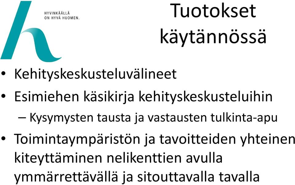 tulkinta-apu Toimintaympäristön ja tavoitteiden yhteinen