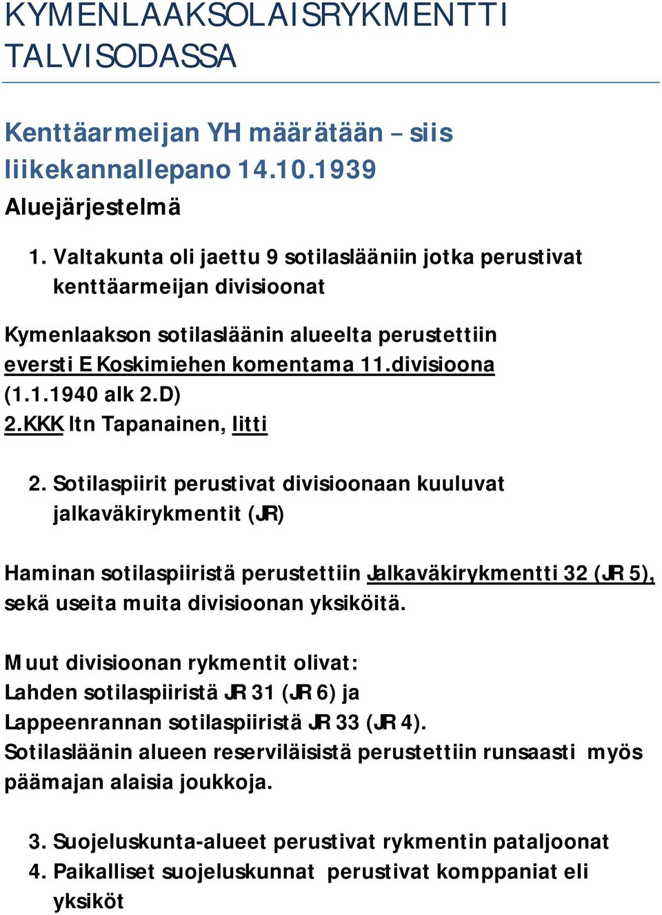 KKK ltn Tapanainen, Iitti 2.