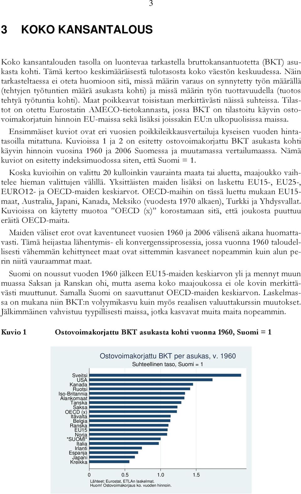 kohti). Maat poikkeavat toisistaan merkittävästi näissä suhteissa.