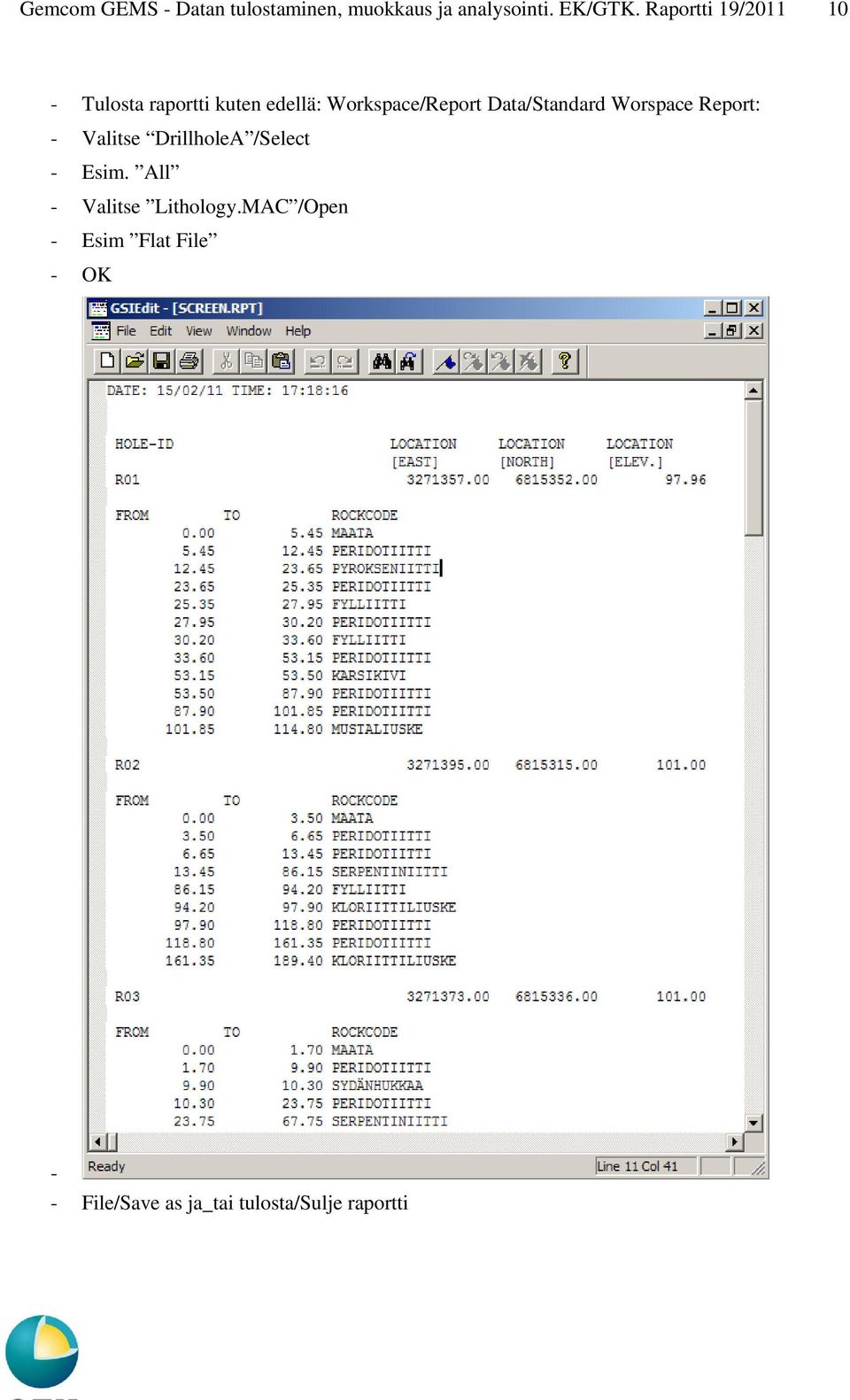 Data/Standard Worspace Report: Valitse DrillholeA /Select Esim.