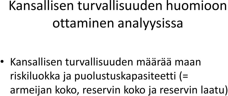 maan riskiluokka ja puolustuskapasiteetti (=