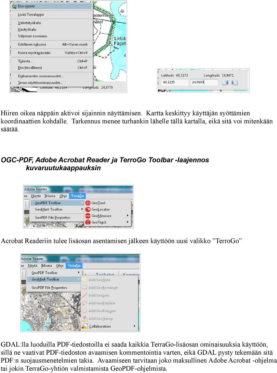 OGC-PDF, Adobe Acrobat Reader ja TerroGo Toolbar -laajennos kuvaruutukaappauksin Acrobat Readeriin tulee lisäosan asentamisen jälkeen käyttöön uusi valikko TerroGo GDAL:lla