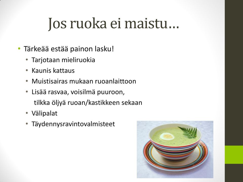 mukaan ruoanlaittoon Lisää rasvaa, voisilmä puuroon,