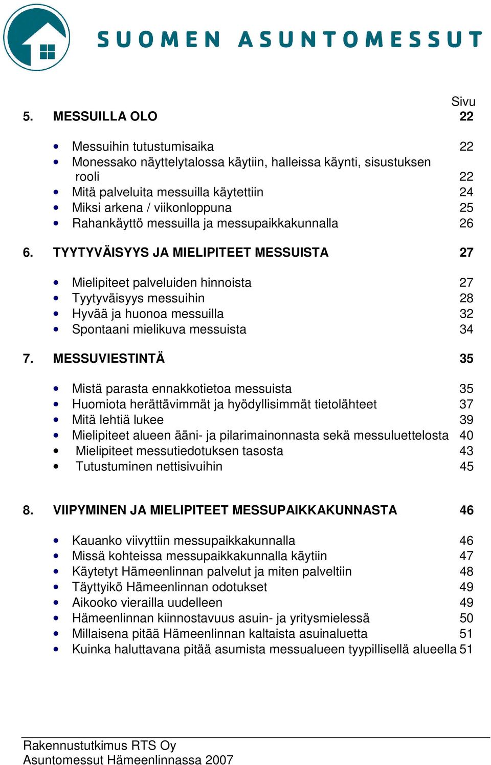 Rahankäyttö messuilla ja messupaikkakunnalla 26 6.