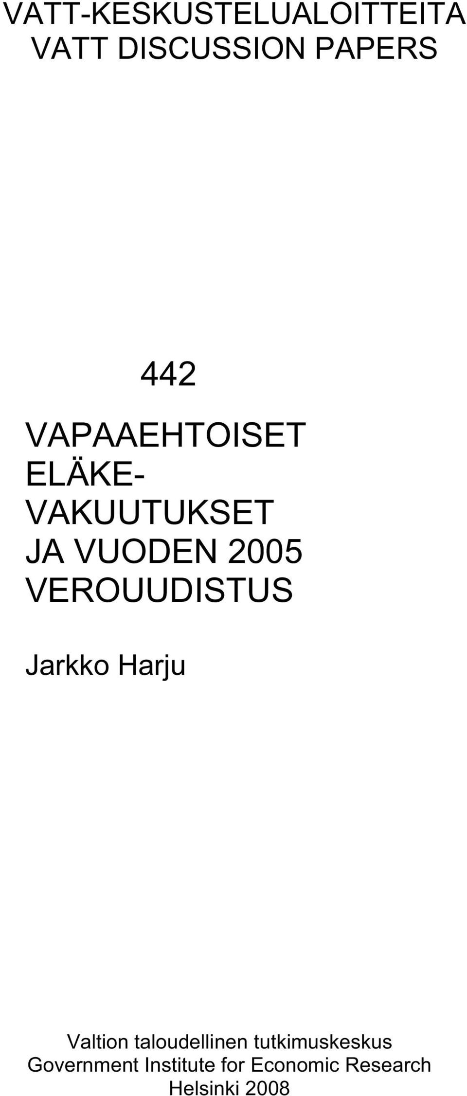 VEROUUDISTUS Jarkko Harju Valtion taloudellinen