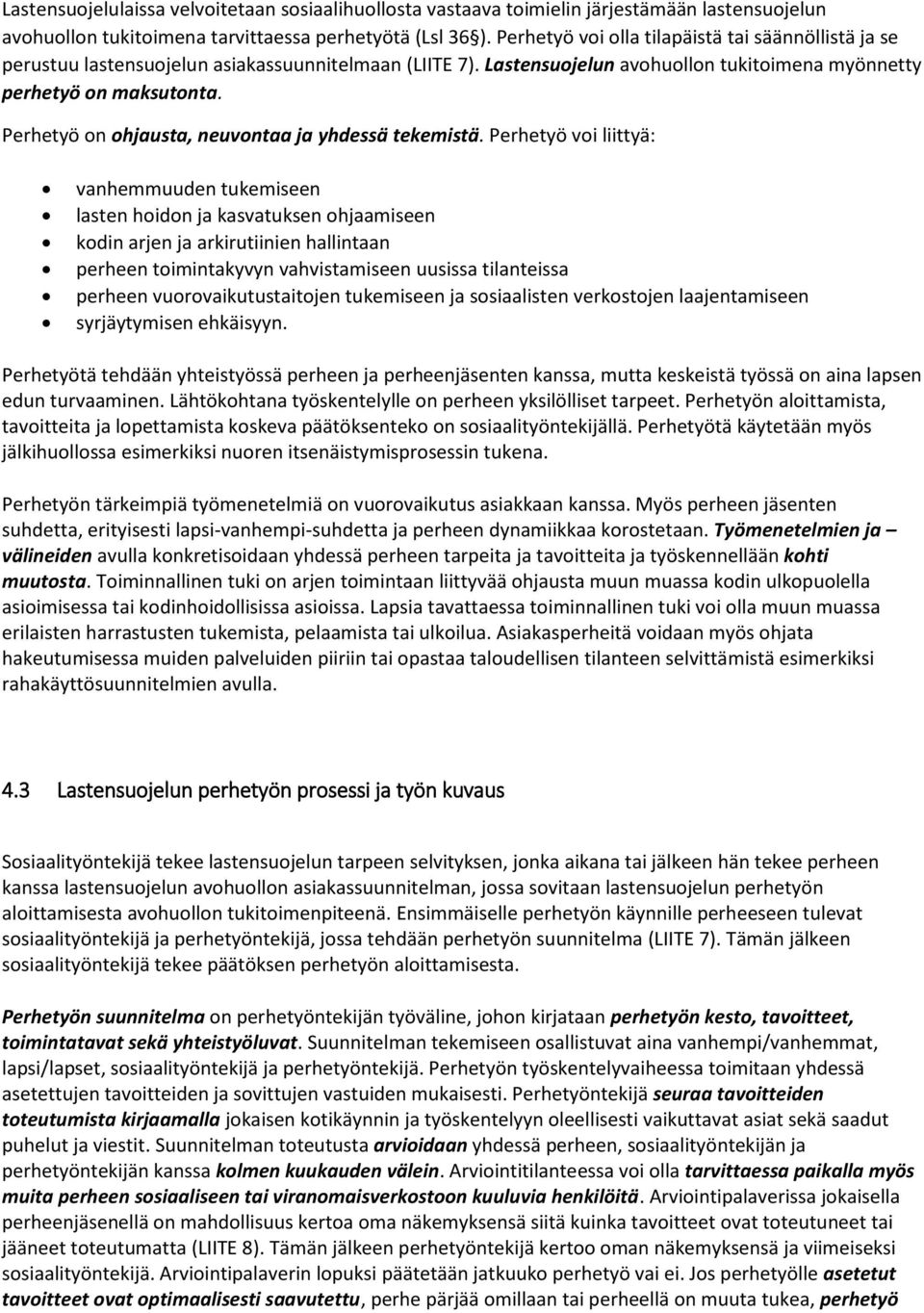 Perhetyö on ohjausta, neuvontaa ja yhdessä tekemistä.