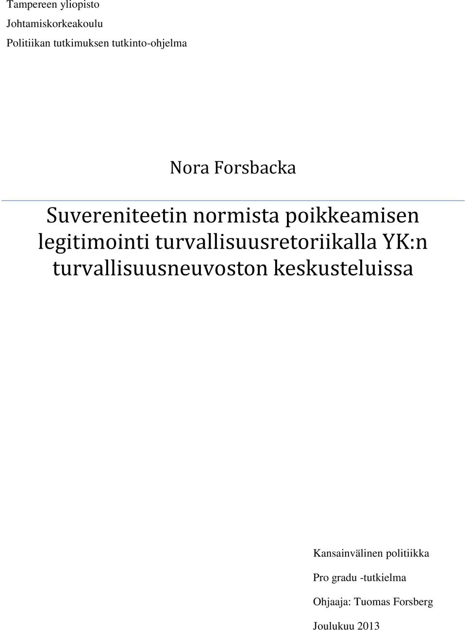 legitimointi turvallisuusretoriikalla YK:n turvallisuusneuvoston