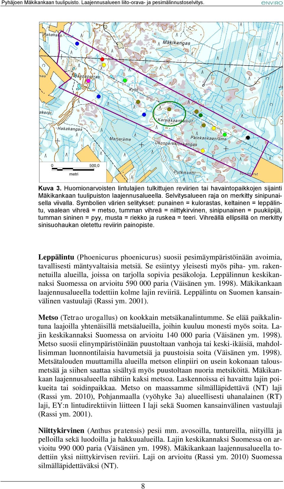 ruskea = teeri. Vihreällä ellipsillä on merkitty sinisuohaukan oletettu reviirin painopiste.