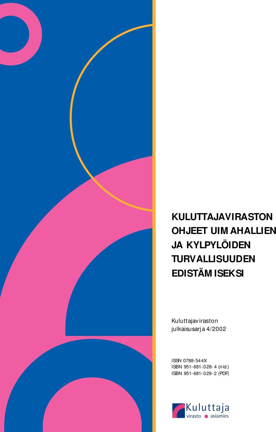 Kuluttajaviraston julkaisusarja 4/2002 ISSN