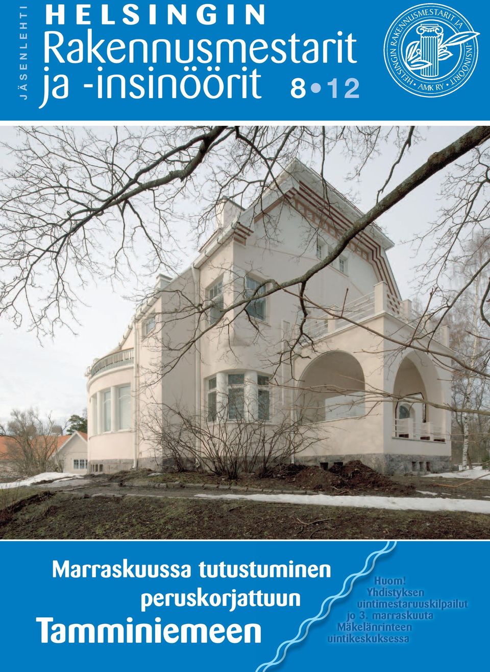peruskorjattuun Tamminiemeen Huom!