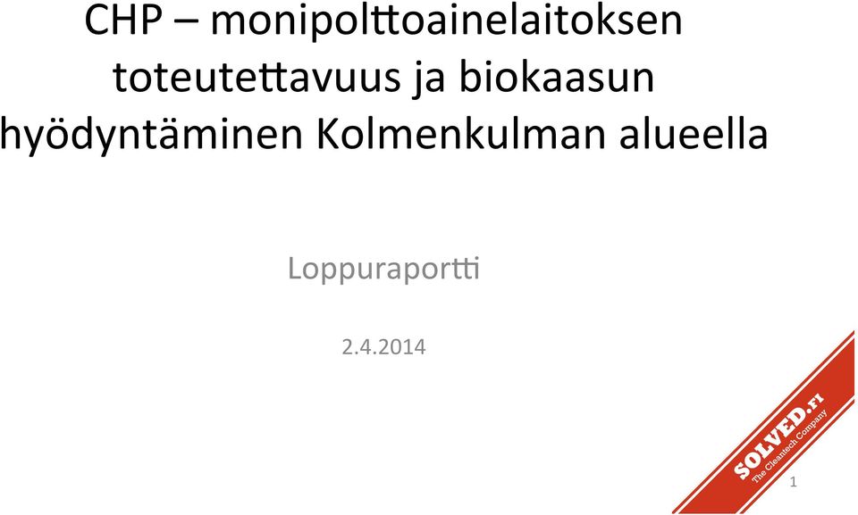 Kolmenkulman alueella Kolmenkulman alueella. TUU 31