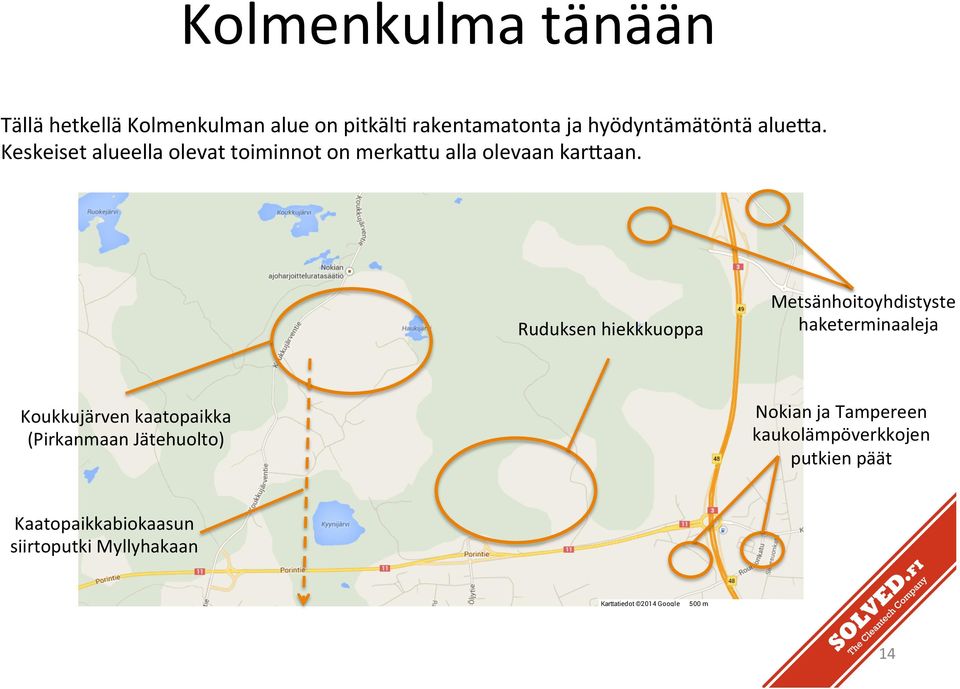 Metsänhoitoyhdistysten Ruduksen hiekkkuoppa haketerminaaleja Koukkujärven kaatopaikka Kolmenkulman alueella. TUU 31