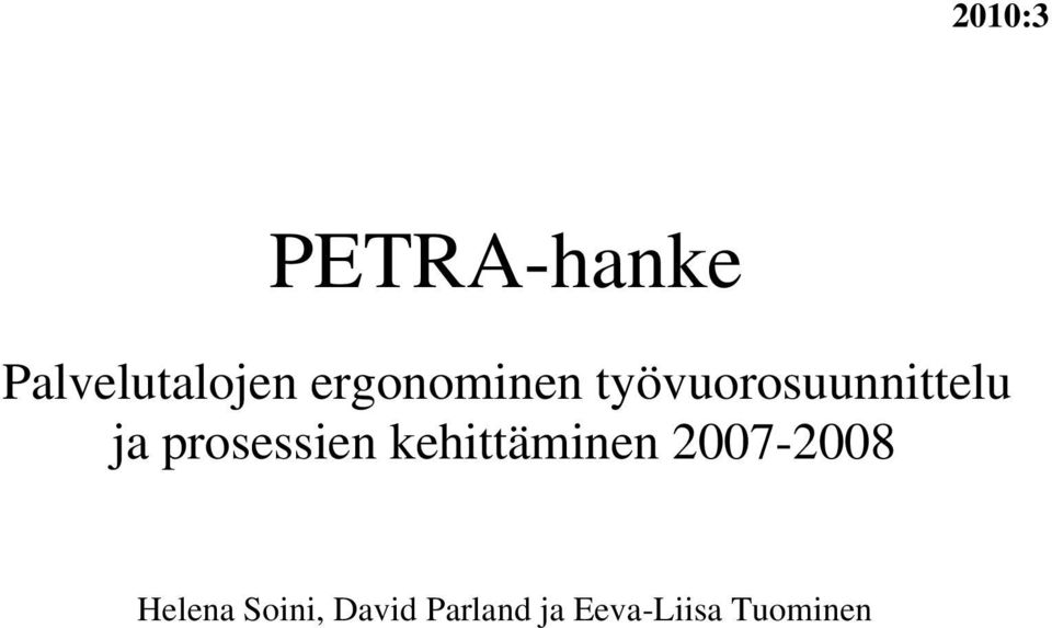 prosessien kehittäminen 2007-2008