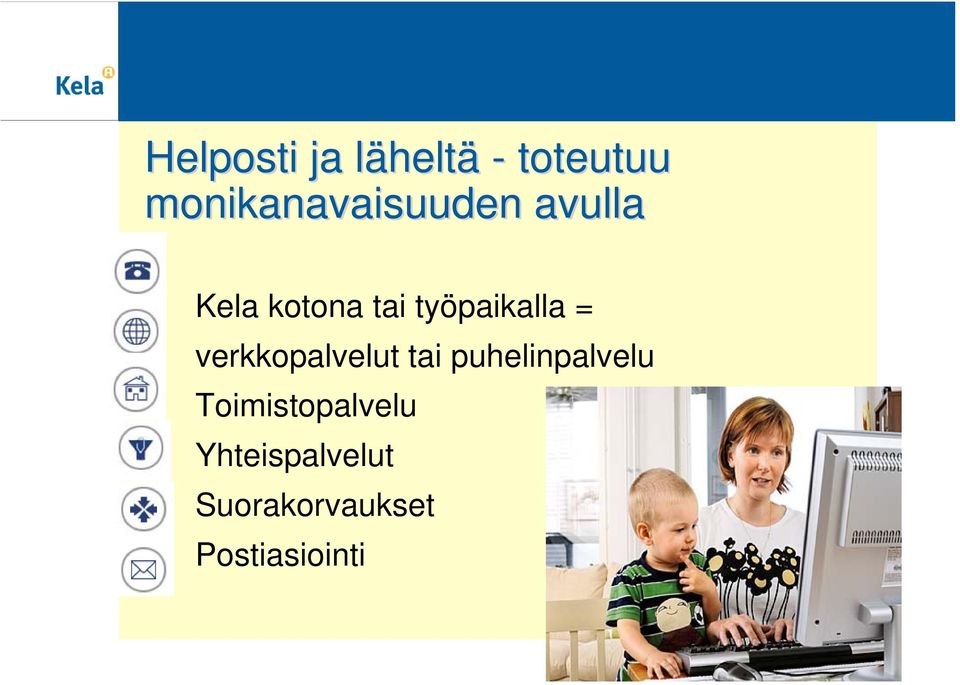 työpaikalla = verkkopalvelut tai