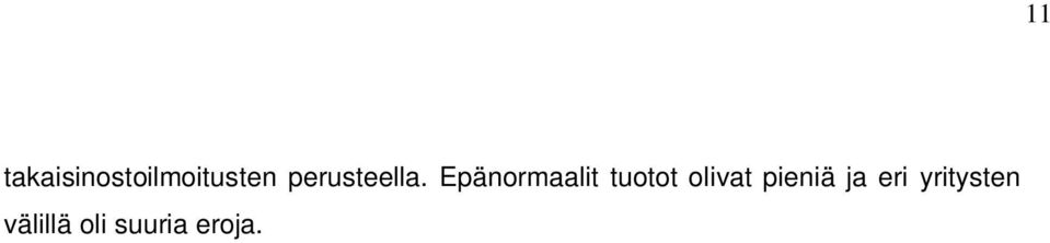 Epänormaalit tuotot olivat