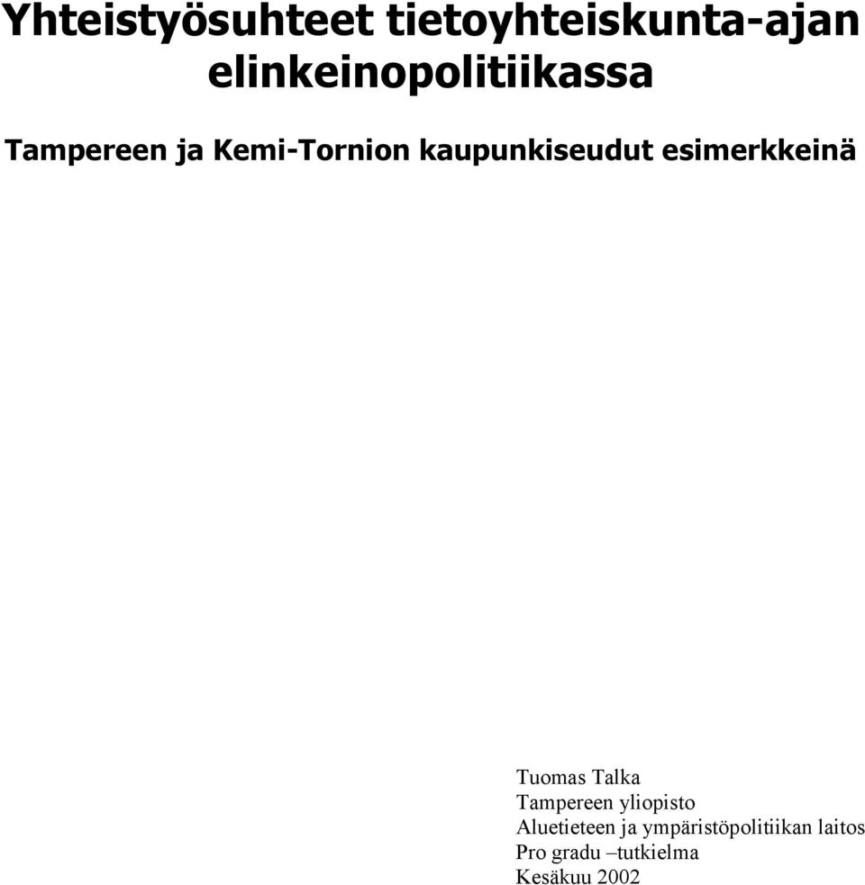 kaupunkiseudut esimerkkeinä Tuomas Talka Tampereen