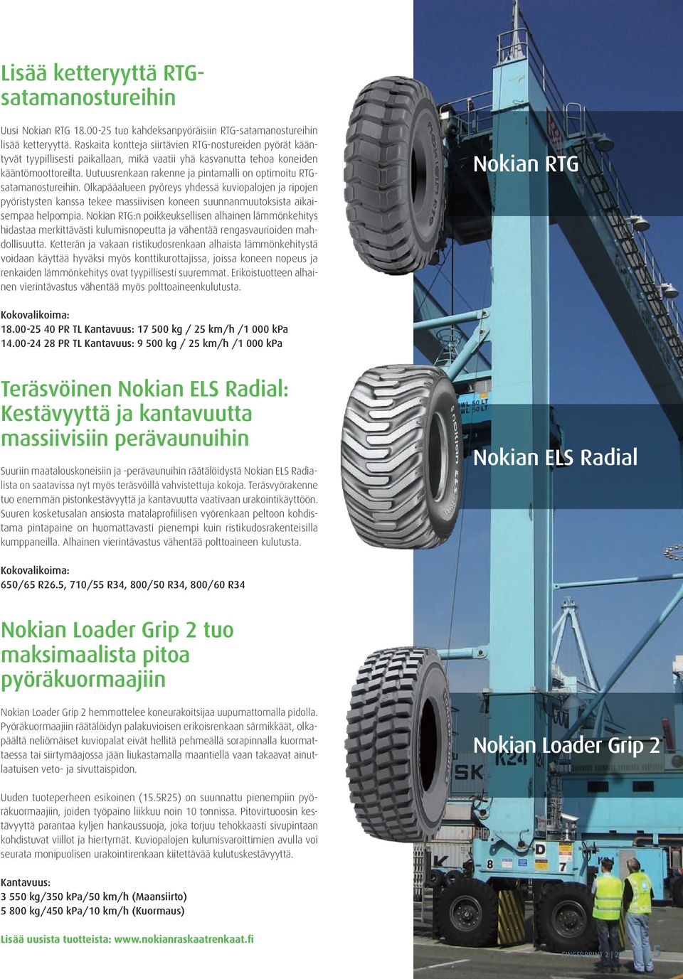 Uutuusrenkaan rakenne ja pintamalli on optimoitu RTGsatamanostureihin.