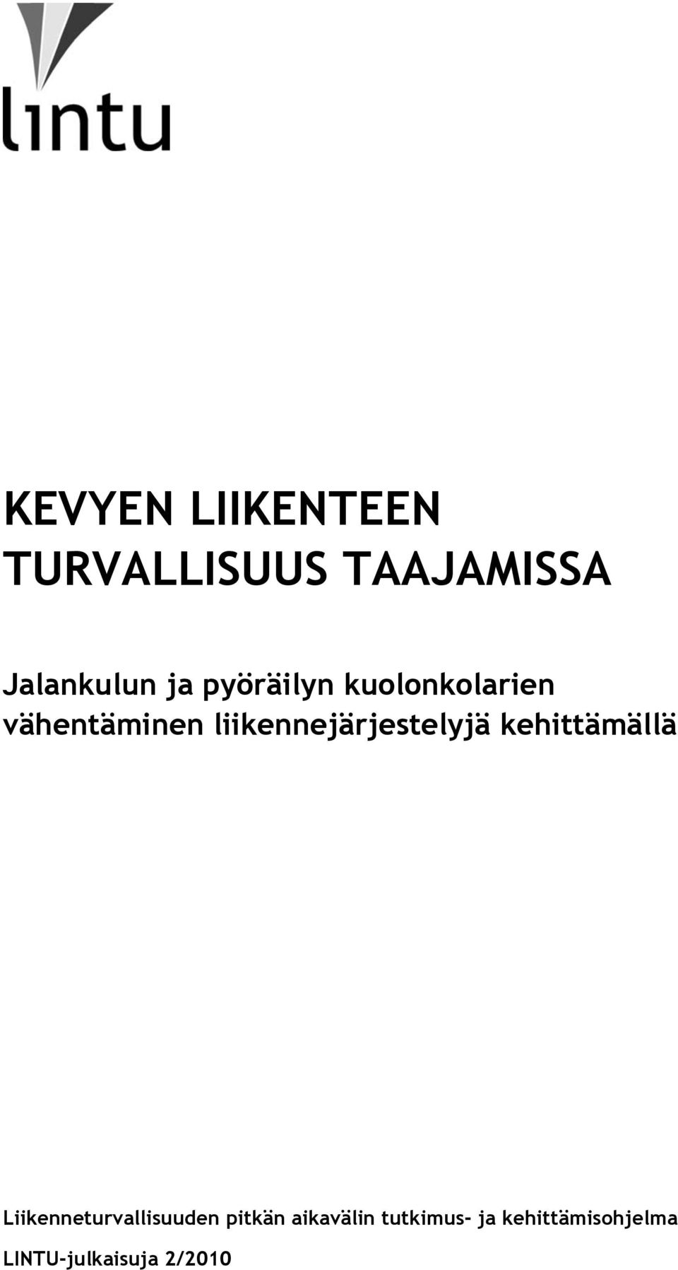 liikennejärjestelyjä kehittämällä