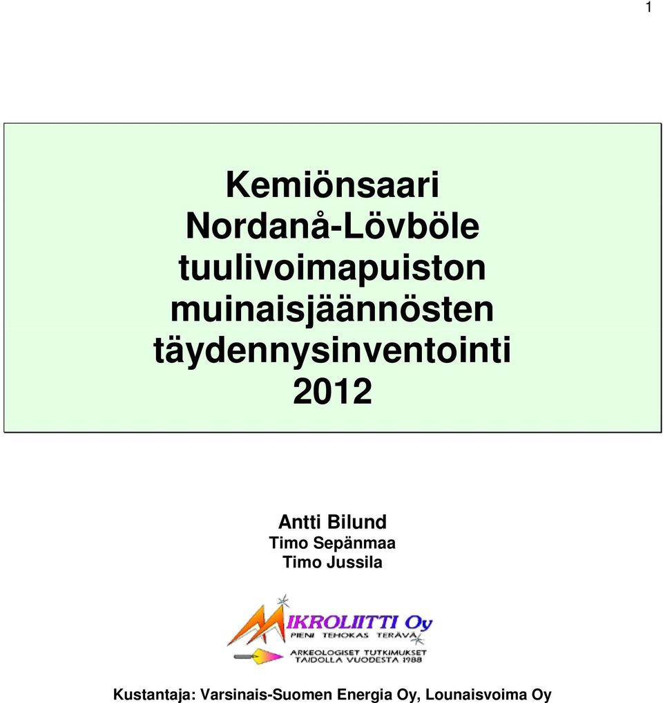 täydennysinventointi 2012 Antti Bilund Timo