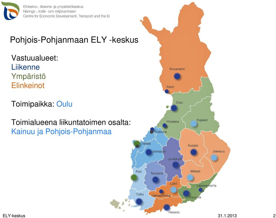 Oulu Toimialueena liikuntatoimen osalta: