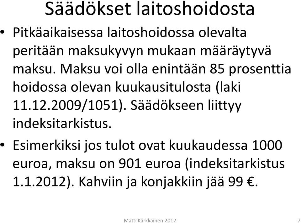 12.2009/1051). Säädökseen liittyy indeksitarkistus.