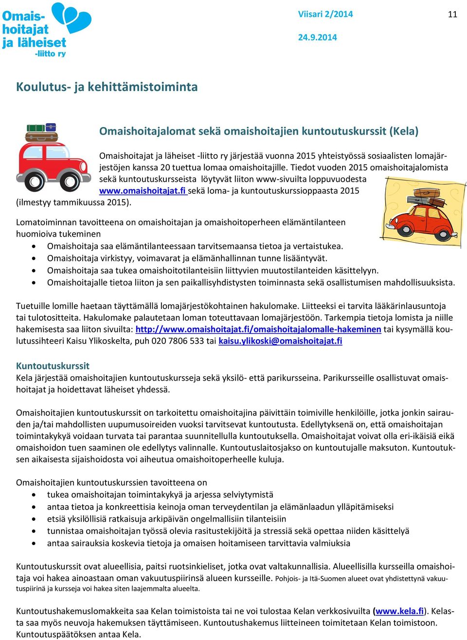 fi sekä loma- ja kuntoutuskurssioppaasta 2015 (ilmestyy tammikuussa 2015).