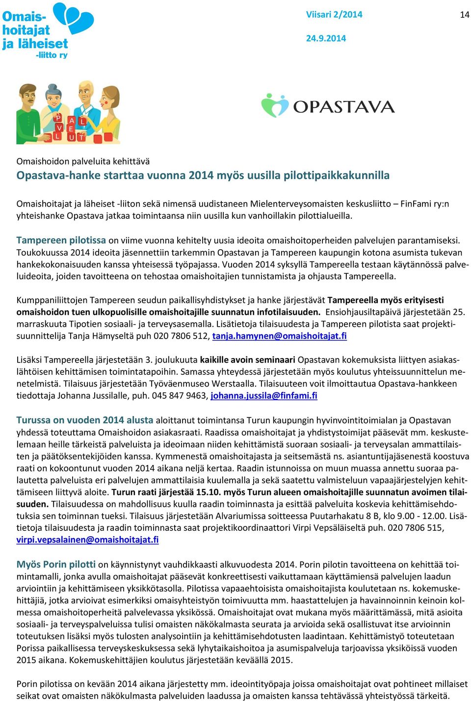 Tampereen pilotissa on viime vuonna kehitelty uusia ideoita omaishoitoperheiden palvelujen parantamiseksi.