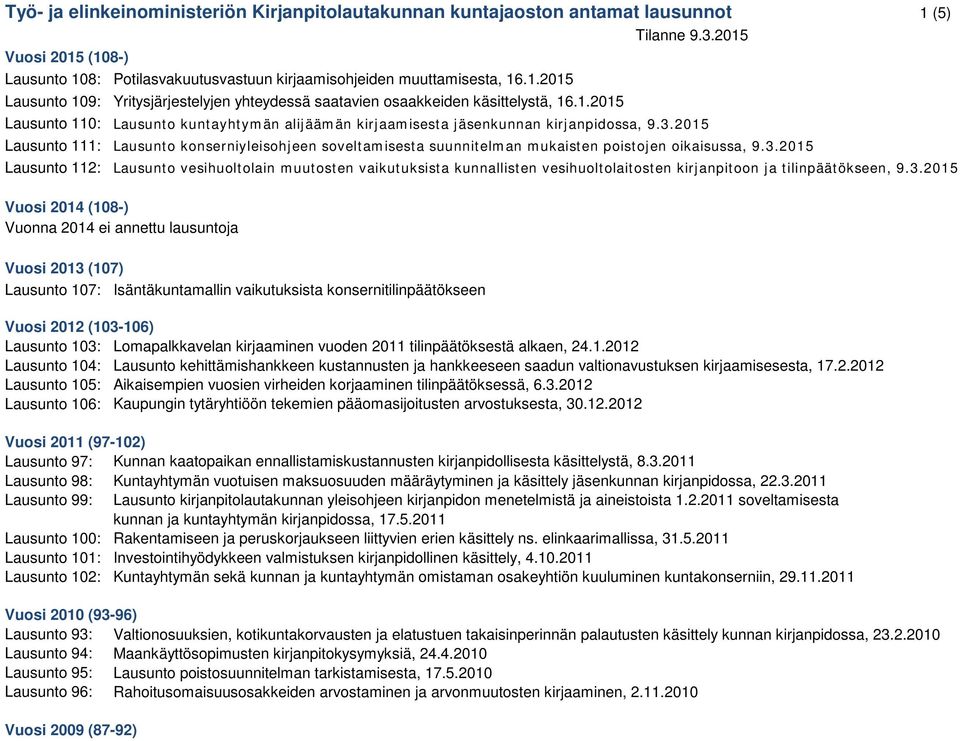 2015 Lausunto 111: Lausunto konserniyleisohjeen soveltamisesta suunnitelman mukaisten poistojen oikaisussa, 9.3.