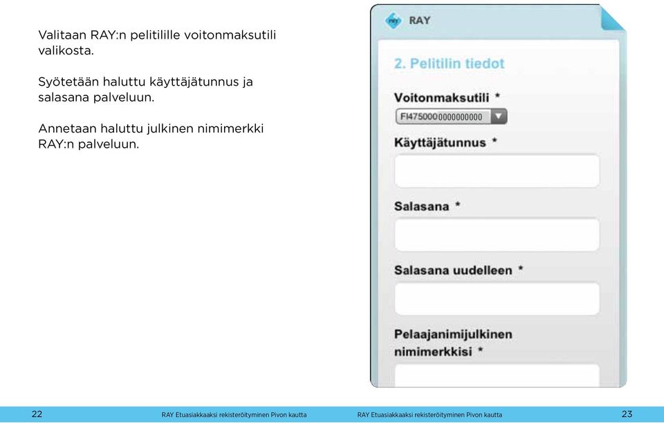 Annetaan haluttu julkinen nimimerkki RAY:n palveluun.