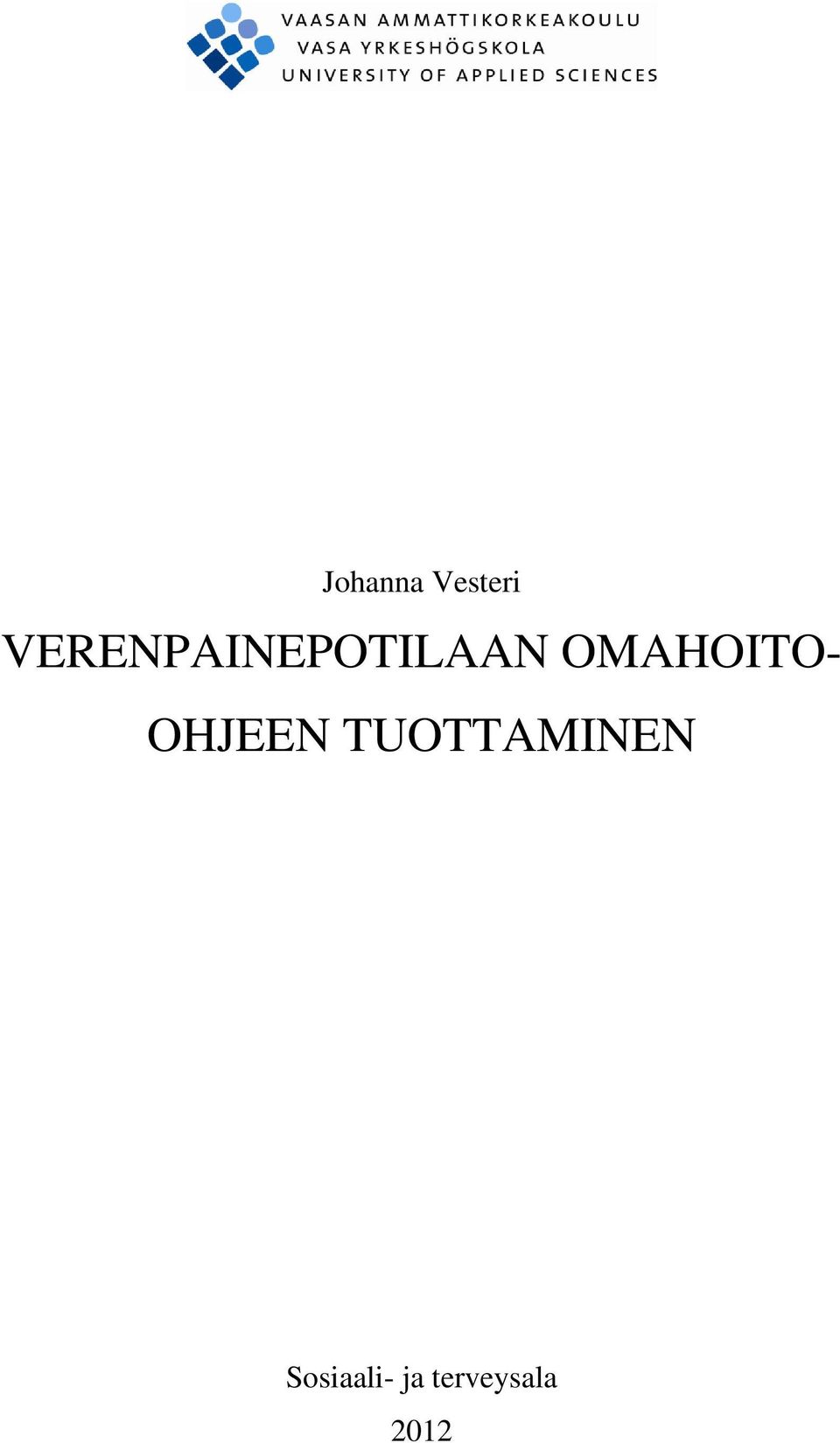 OMAHOITO- OHJEEN