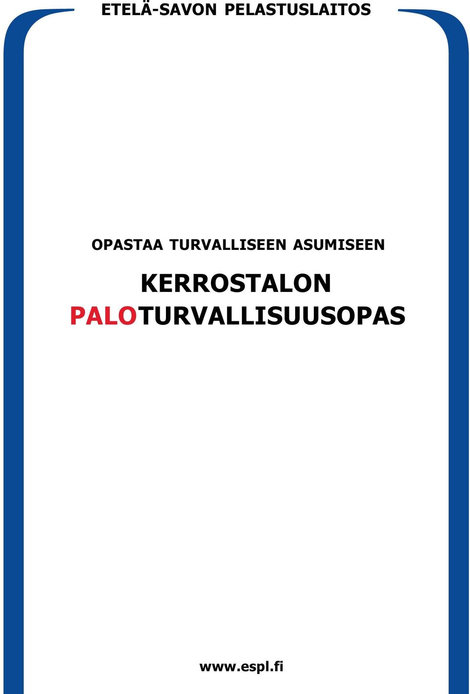 TURVALLISEEN ASUMISEEN