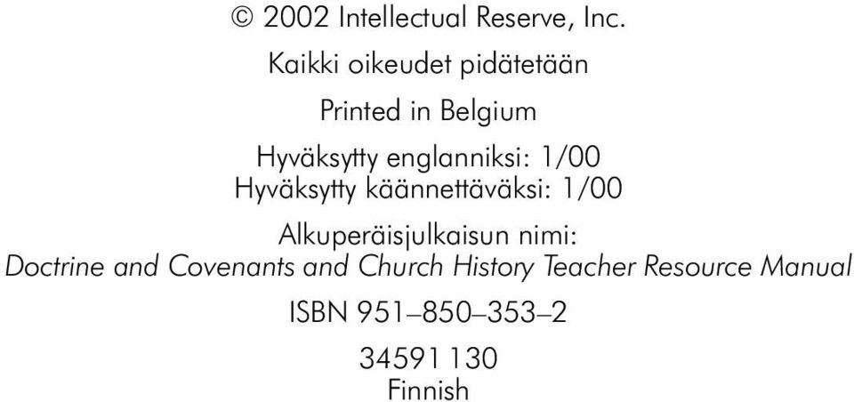 englanniksi: 1/00 Hyväksytty käännettäväksi: 1/00