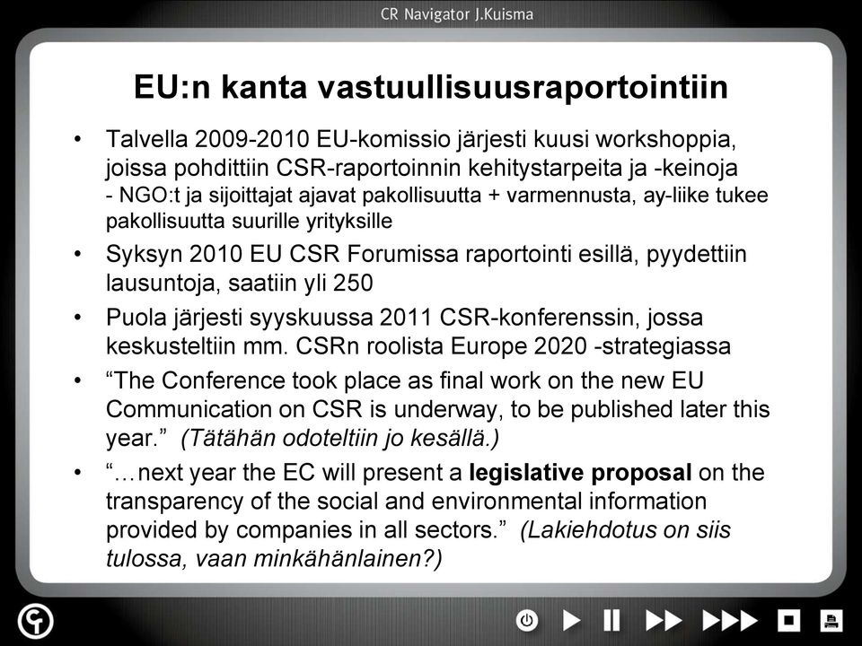 CSR-konferenssin, jossa keskusteltiin mm.