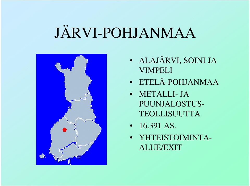 METALLI- JA PUUNJALOSTUS-