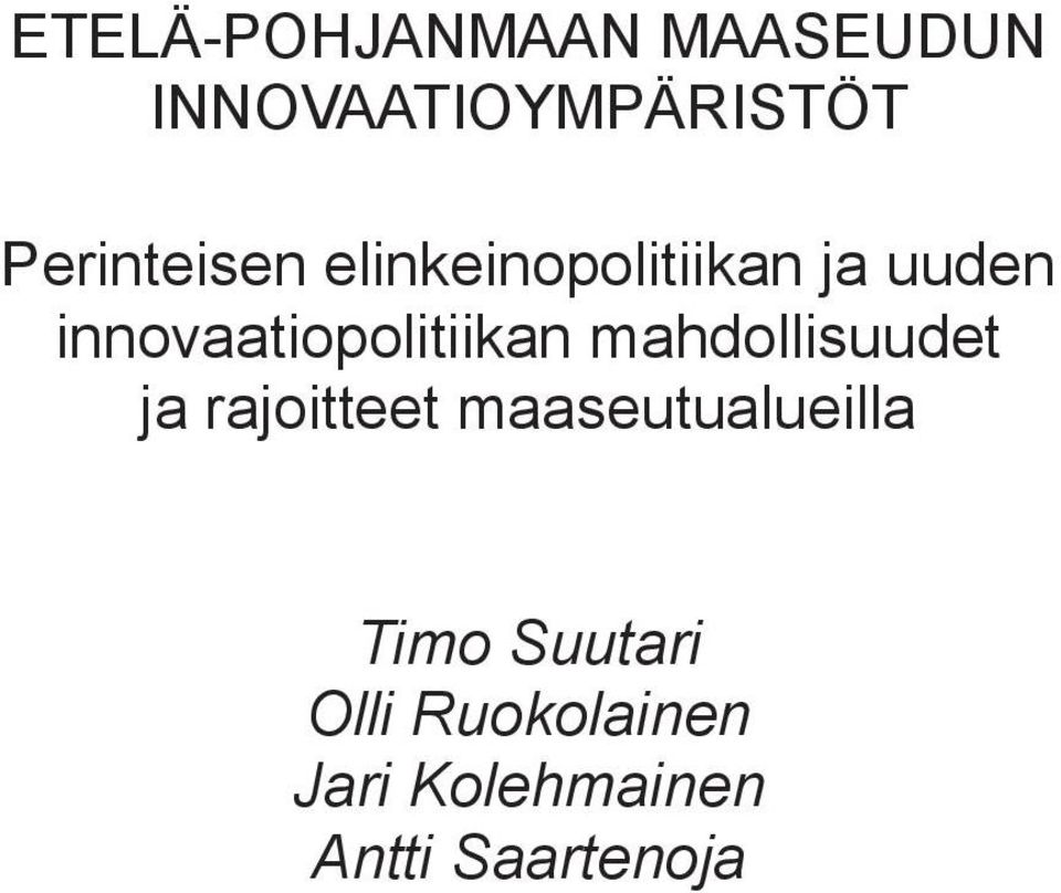 innovaatiopolitiikan mahdollisuudet ja rajoitteet