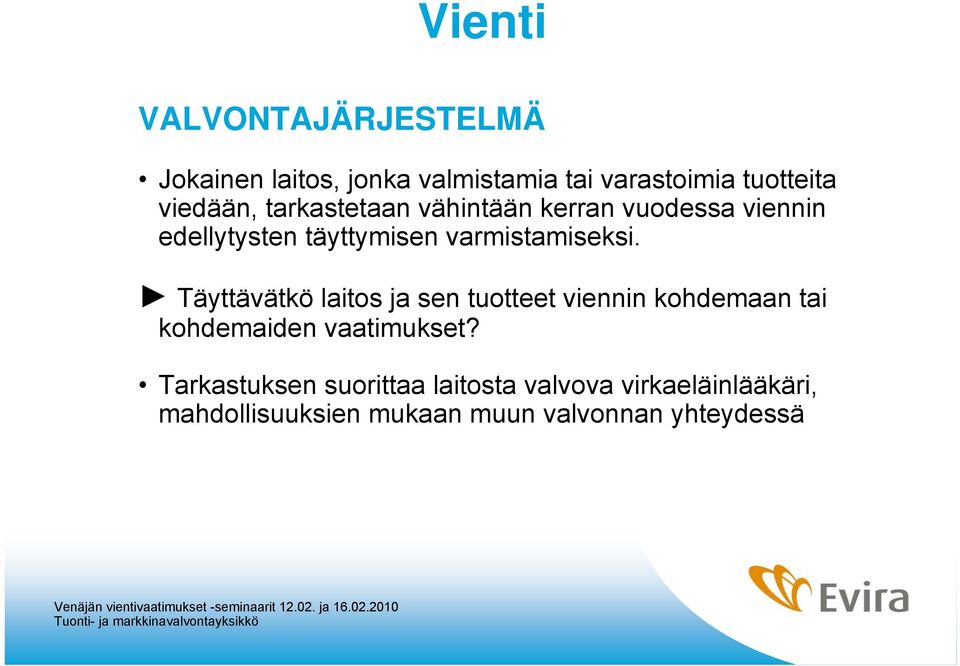 varmistamiseksi.