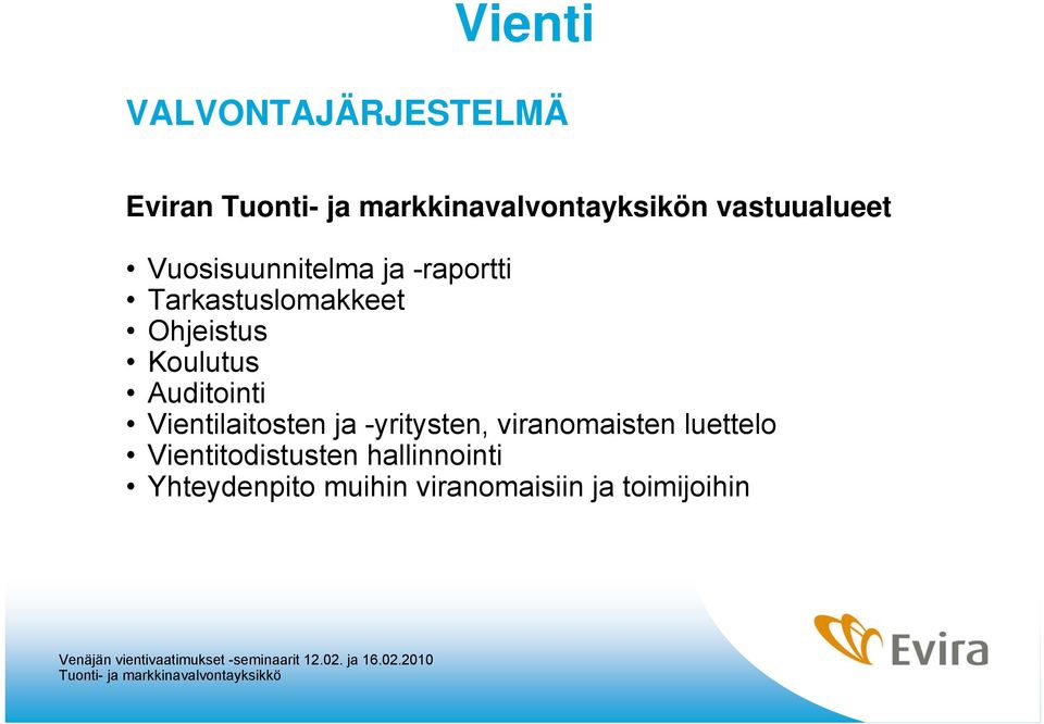 Koulutus Auditointi Vientilaitosten ja -yritysten, viranomaisten luettelo